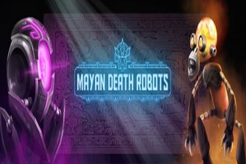Son, yakındır! 20 Kasımda Mayan Death Robots dünyayı istila ediyor!