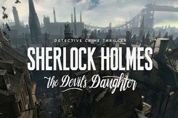 Sherlock Holmes: The Devil’s Daughter ile 17 dakika!