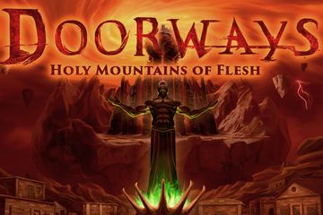 Doorways: Holy Mountains of Flesh’i test ettik!