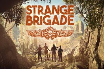 Strange Brigade ile eski dönemlere yolculuk…