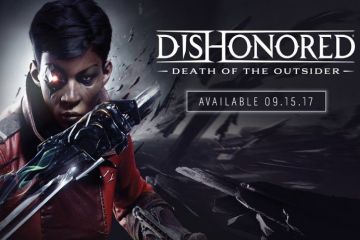 Dishonored’a yeni bir hikaye: Death of the Outsider
