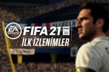 FIFA 21’i test ettik! İşte ilk izlenimler!