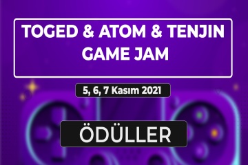 TOGED & ATOM & TENJIN ödüllü Game Jam kayıtları başladı!